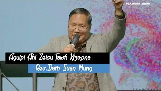 Zeisu ahi Guipi tawh Kizopna // Rev.Dam Suan Mung # May 15 ,2022