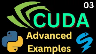 Python CUDA Advanced Examples | GPU Acceleration Basics 03