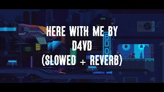 Here with me by D4VD ( slowed + reverb) (1hour loop)