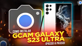 Como INSTALAR GCAM no GALAXY S23 ULTRA (PASSO A PASSO)