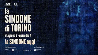 LA SINDONE DI TORINO - Stagione 2: La Sindone oggi