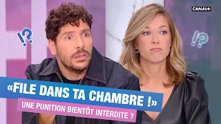 Interdiction du "File dans ta chambre !" : le grand débat sur Clique - CANAL+