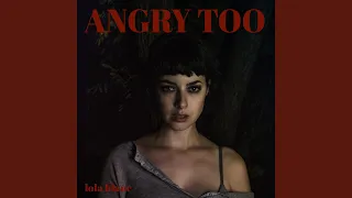 Angry Too