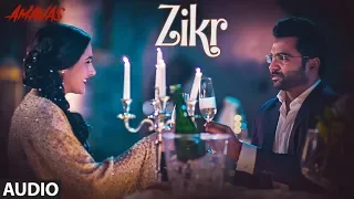 Zikr  Full Audio | Amavas | Sachiin Joshi, Vivan Bhathena, Nargis Fakhri | T-Series