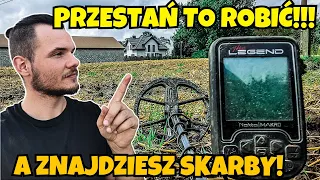 MUSISZ PRZESTAĆ TO ROBIĆ! Jak lepiej poszukiwać skarbów?!