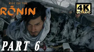 RISE OF THE RONIN PS5 Gameplay Walkthrough Part 6 (4K 60FPS) No Commentary