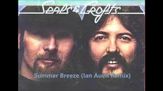 Seals And Crofts - Summer Breeze (Ian Auen Remix)