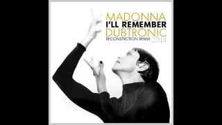 Madonna - I'll Remember (Dubtronic Reconstrction Remix 2014)