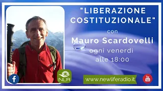 Liberazione Costituzionale - con Mauro Scardovelli