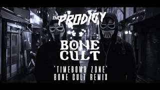 The Prodigy - Timebomb Zone (Bone Cult Remix)