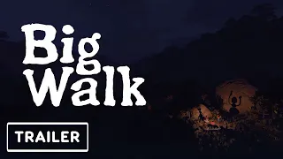 Big Walk - Reveal Trailer | Game Awards 2023