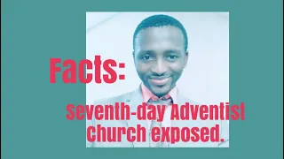 Seventh-day adventists exposed(facts you did not know). Is seventh-day adventism really a cult?
