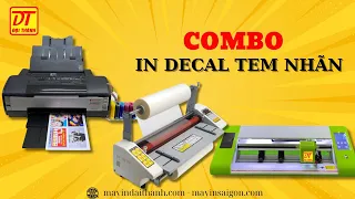 Combo máy in- cán màng- cắt bế decal. Quy trình tạo ra thành phẩm. MÁY IN ĐẠI THÀNH