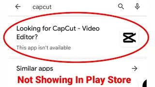 Playstore Capcut this app isn't available problem | capcut not available in play store