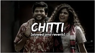 Chitti song telugu slowed and reverb jathiratnalu movie perfect lofi music use headphones🎧lofi songs