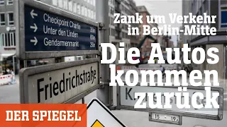 Umstrittener Verkehrsversuch in Berlin-Mitte: Die Autos kommen zurück, der Zank geht weiter