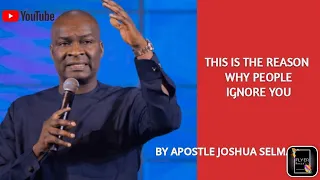 The Reason why people Ignore you by Apostle Joshua Selman @KoinoniaGlobal @Apostleselman