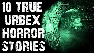 10 TRUE Terrifying Exploring Abandoned Places Horror Stories | (Scary Stories)