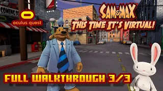 Sam & Max: This Time It's Virtual! - (Oculus Quest) Full Walkthrough - Part 3/3 (HQ 60FPS)