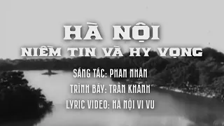 Hà Nội, Niềm Tin Và Hy Vọng (Thu thanh trước 1975) | Official Lyric Video by Hà Nội Vi Vu