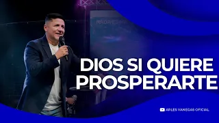 DIOS SI QUIERE PROSPERARTE | Arles Vanegas | Domingo, 16 Abril 2023