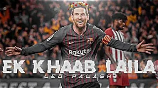 Leo Messi WhatsApp Status ðŸ˜™ðŸ’– || Leo Messi Ã— Dekha Ek Khaab Ã— Laila  ðŸ˜˜ðŸ’“ || Messi Status ðŸ˜ŒðŸ¥µ