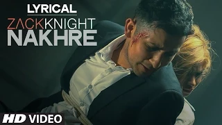 'Nakhre' Full Song with LYRICS | Zack Knight | T-Series