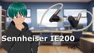 VTuber IEM Review: Sennheiser IE200 - It shouldn't have to be this hard ($150)