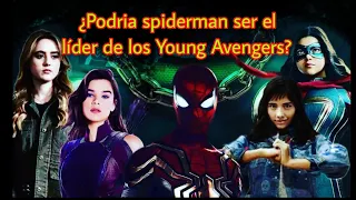 ¿SPIDERMAN podria ser lider de LOS YOUNG AVENGERS? /// EL PLEBE