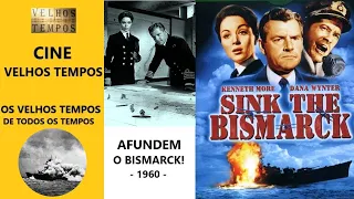 Afundem o Bismark! (1960), Kenneth More, Dana Wynter & Carl Möhner, Legendado