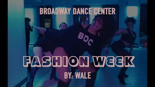 Fashion Week by Wale | Broadway Dance Center