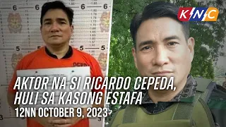 Aktor na si Ricardo Cepeda, Huli sa Kasong Estafa | Kidlat News Update (October 9, 2023 12NN