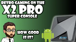 DLG Mail Bag - Retro Gaming on the X2 Pro Super Console - How good is it?