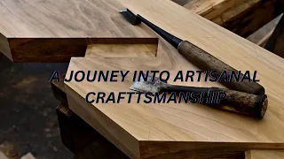 Masters of Craft: A Journey into Artisanal Craftsmanship"
