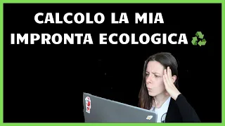 Calcolo la mia IMPRONTA ECOLOGICA 🐾