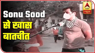 Sonu Sood Shares Experience Of Sending Stranded Migrants Home | ABP News