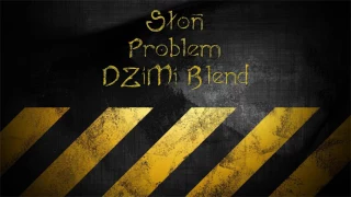 Słoń - Problem (DZiMi Blend) 2017