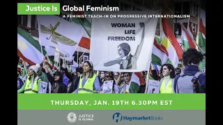 Justice Is Global Feminism: A Feminist Teach-In on Progressive Internationalism