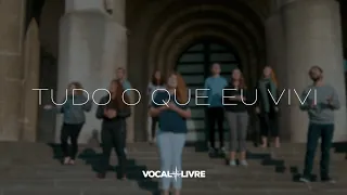 Vocal Livre - Tudo que eu vivi | Acústico  (Vídeo Oficial)