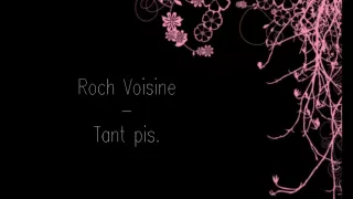 Roch Voisine - Tant Pis [Paroles]