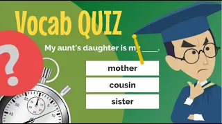 Test Your FAMILY Vocabulary! - QUIZ