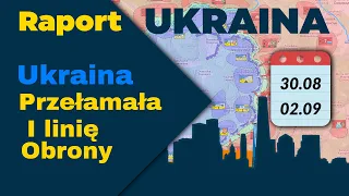 Raport Ukraina. Ukraina przełamała I linie Obrony , Mapy, 30.08 - 02.09.23. Raport  ENG