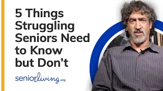 5 Things Struggling Seniors Need to Know but Don’t