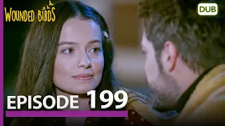 Wounded Birds Episode 199 - Urdu Dubbed | Turkish Drama