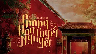 [VIETSUB] Phong Hoa Tuyết Nguyệt (风花雪月) - Tử Đường Túc (紫堂宿) & Lâm Tà Dương (林斜阳)