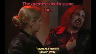 The Greatest Death Scene Ever! ("Buffy the Vampire Slayer" 1992)