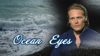 Sam Heughan OCEAN EYES (Billie Eilish)