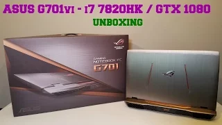 ASUS G701vi GAMING LAPTOP i7 7820hk/GTX 1080 - UNBOXING