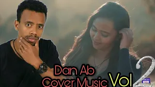 Dan Ab Vol 2 Amharic cover  Ethiopian Music  ዳን አብ የዘጠናዎቹ  ከቨር Endrias Tube (Official Video)2022