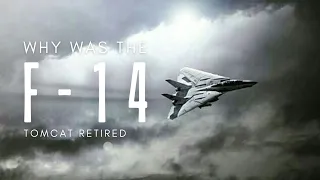 Why Was The F-14 Tomcat retired